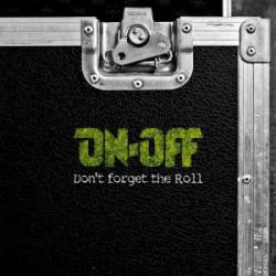 On-Off : Don't Forget the Roll